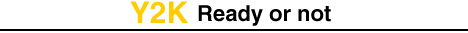 Boston Globe Online / Y2K: Ready or Not