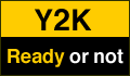 Y2K: Ready or not