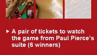A pair of tickets to watch the game from Paul Pierce's suite (6 winners)