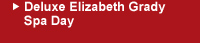 Deluxe Elizabeth Grady Spa Day